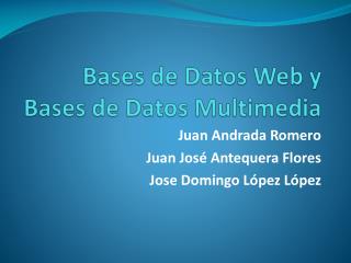 Bases de Datos Web y Bases de Datos Multimedia