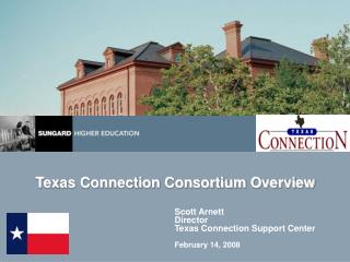 Texas Connection Consortium Overview