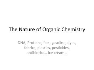 The Nature of Organic Chemistry