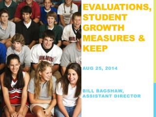 Evaluations, Student Growth Measures &amp; KEEP