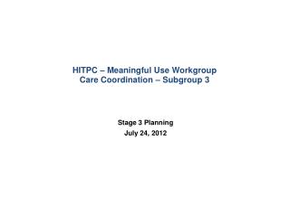 HITPC – Meaningful Use Workgroup Care Coordination – Subgroup 3