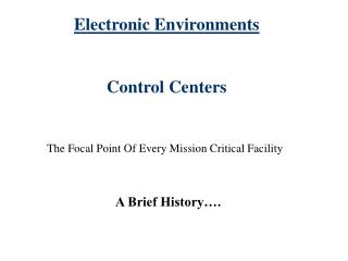 Electronic Environments Control Centers