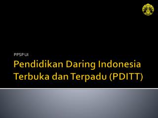 Pendidikan Daring Indonesia Terbuka dan Terpadu (PDITT)