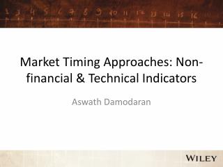 Market Timing Approaches: Non-financial & Technical Indicators