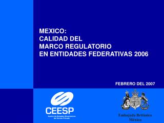 MEXICO: CALIDAD DEL MARCO REGULATORIO EN ENTIDADES FEDERATIVAS 2006