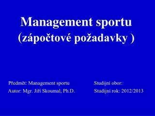 Management sportu ( zápočtové požadavky )