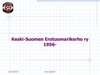 Keski-Suomen Erotuomarikerho ry 1956-