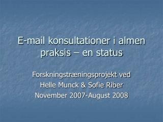 E-mail konsultationer i almen praksis – en status