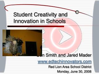 Student Creativity and Innovation in Schools