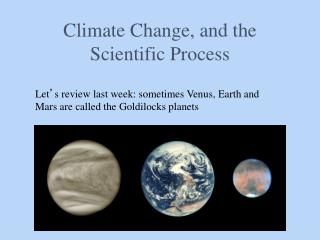Climate Change, and the Scientific Process