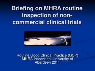 Briefing on MHRA routine inspection of non-commercial clinical trials