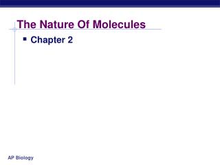 The Nature Of Molecules