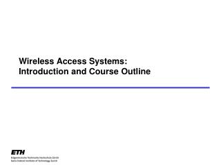 Wireless Access Systems: Introduction and Course Outline
