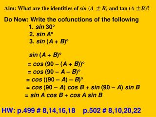 Aim: What are the identities of sin ( A ± B) and tan ( A ± B )?