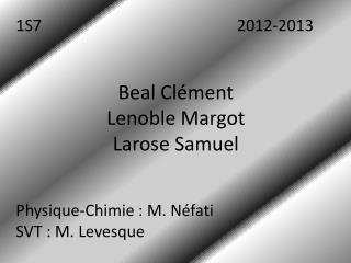 Beal Clément Lenoble Margot Larose Samuel