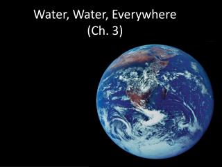 Water, Water, Everywhere (Ch. 3)