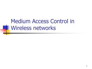 Medium Access Control in Wireless networks