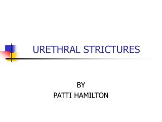 URETHRAL STRICTURES