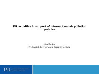 IVL activities in support of international air pollution policies