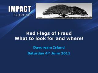 Red Flags of Fraud What to look for and where!