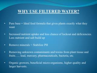 WHY USE FILTERED WATER ?