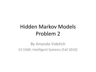 Hidden Markov Models Problem 2