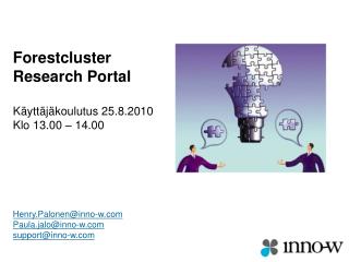 Forestcluster Research Portal Käyttäjäkoulutus 25.8.2010 Klo 13.00 – 14.00