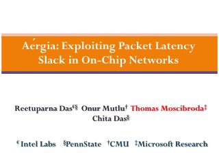 Aérgia: Exploiting Packet Latency Slack in On-Chip Networks