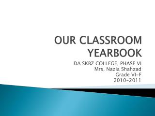 OUR CLASSROOM YEARBOOK