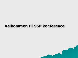 Velkommen til SSP konference