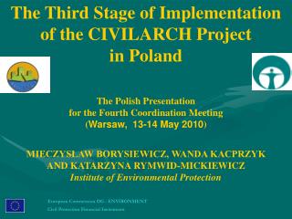 The Third Stage of Implementation of the CIVILARCH Project in Poland