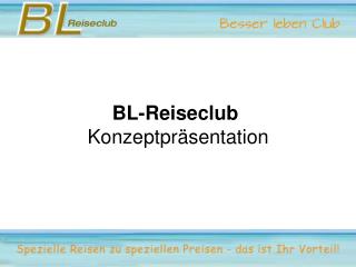 BL-Reiseclub Konzeptpräsentation