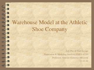 Warehouse Model at the Athletic Shoe Company