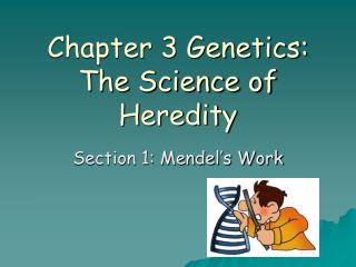 Chapter 3 Genetics: The Science of Heredity