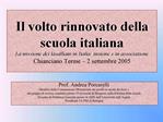 Il volto rinnovato della scuola italiana La missione dei lasalliani in Italia: insieme e in associazione Chianciano Ter