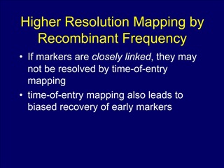 Higher Resolution Mapping by Recombinant Frequency