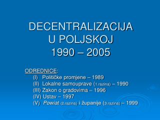 DECENTRALIZACIJA U POLJSKOJ 1990 – 2005