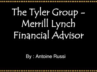 The Tyler Group - Merrill Lynch Financial Advisor
