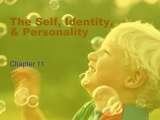 The Self, Identity, &amp; Personality