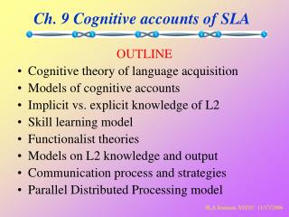 Ch. 9 Cognitive accounts of SLA