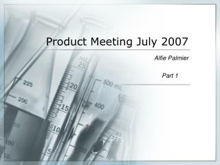 Product Meeting July 2007