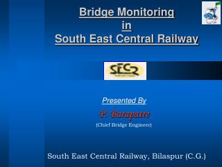 Bridge Monitoring in South East Central Railway