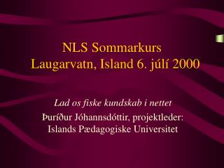 NLS Sommarkurs Laugarvatn, Island 6. júlí 2000