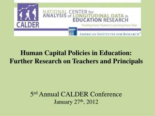 Human Capital Policies in Education: Further Research on Teachers and Principals