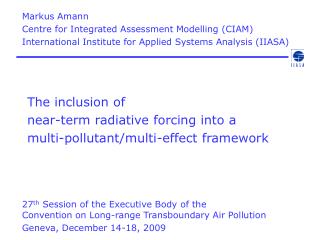 The inclusion of near-term radiative forcing into a multi-pollutant/multi-effect framework