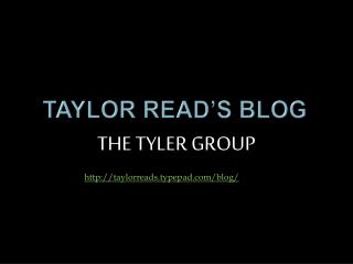 Taylor Read’s blog - The Tyler Group