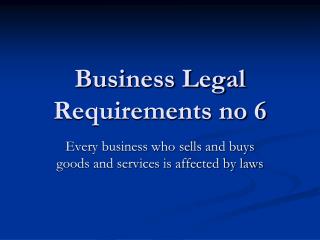 Business Legal Requirements no 6