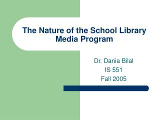 The Nature of the School Library Media Program