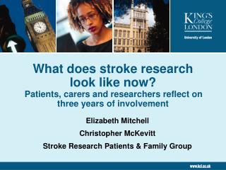 Elizabeth Mitchell Christopher McKevitt Stroke Research Patients & Family Group