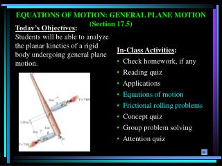 EQUATIONS OF MOTION: GENERAL PLANE MOTION (Section 17.5)